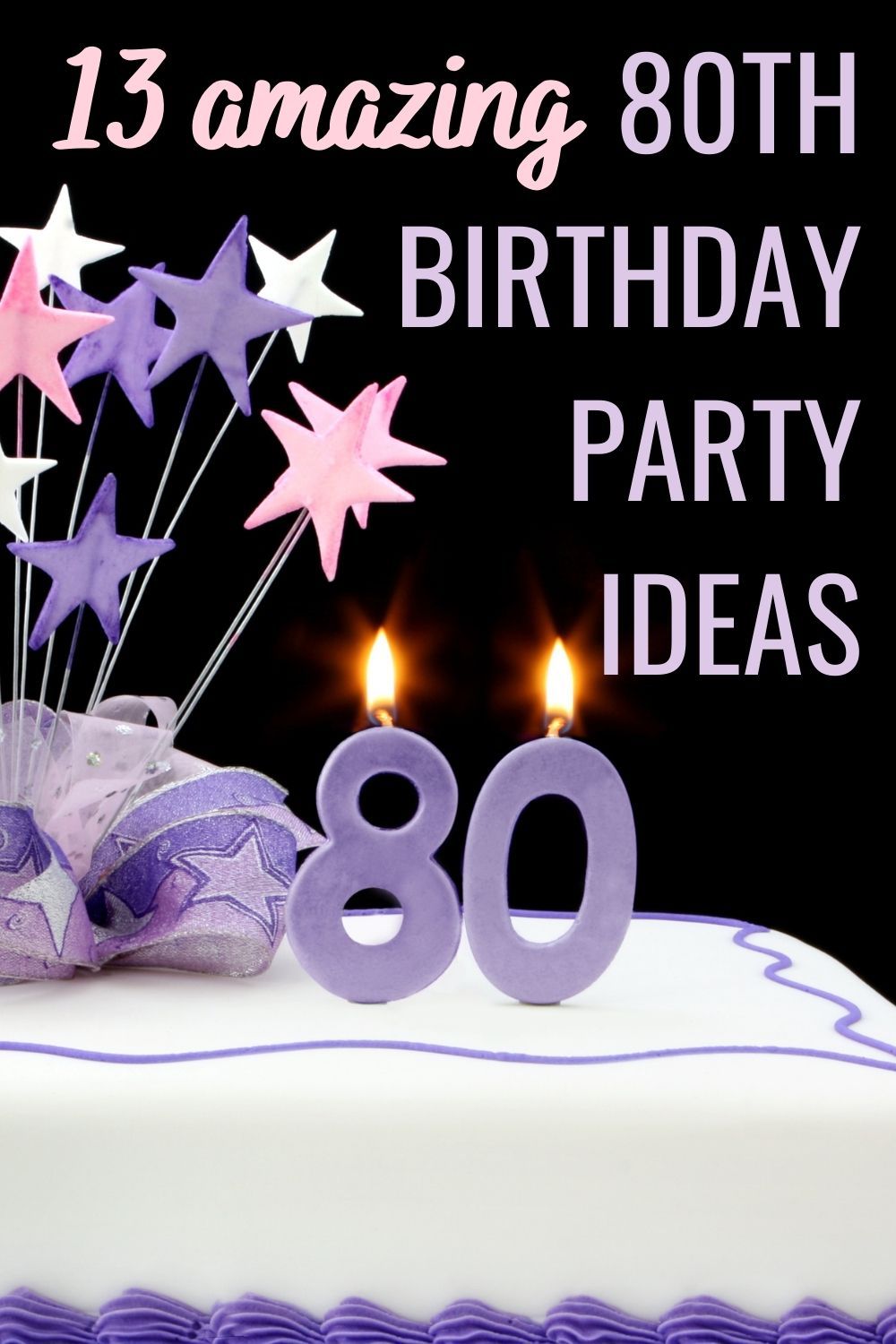 13 Amazing 80th Birthday Party Ideas - Major Birthdays | 80th birthday