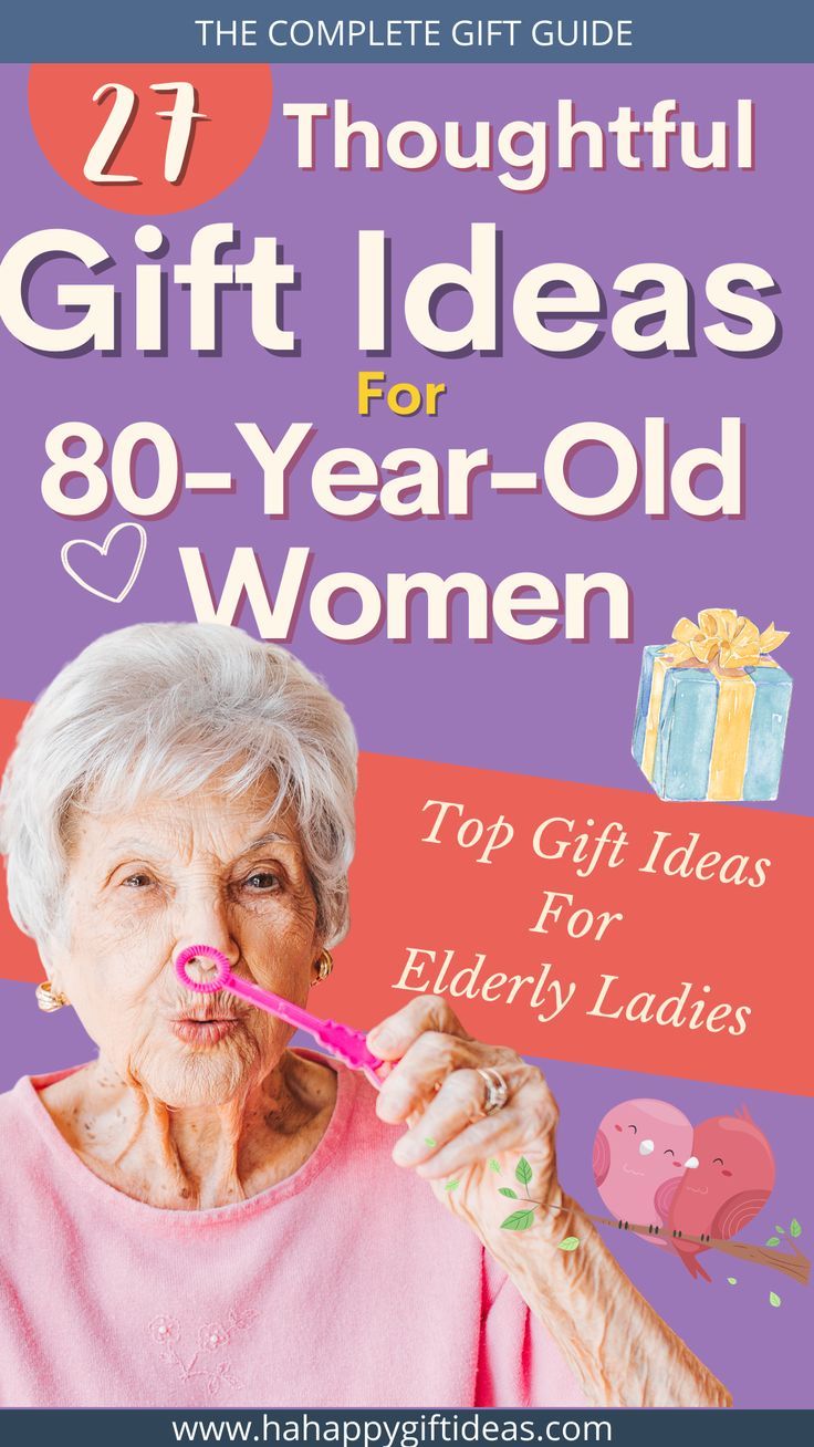 Best Gift For 80-Year-Old Woman (80th Birthday Gift Ideas That She’ll